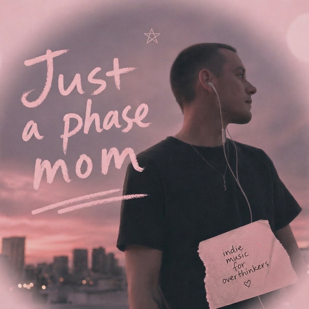 Just A Phase, MOM…